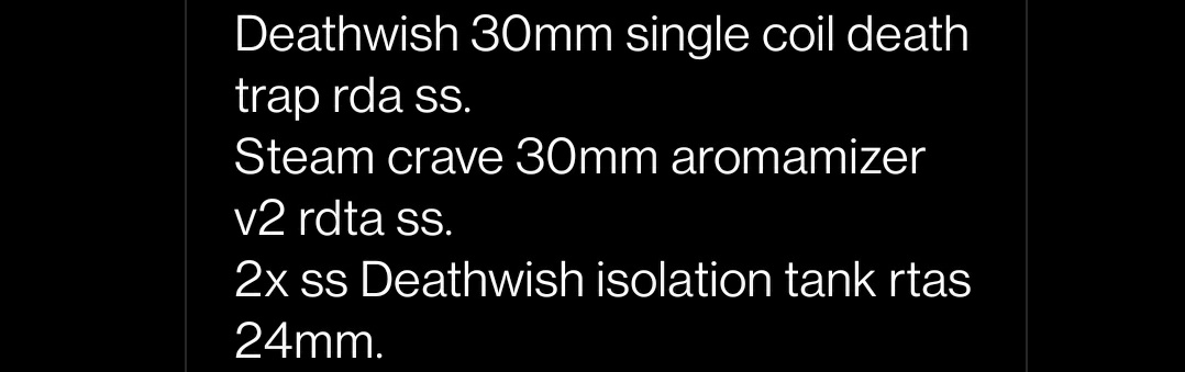 #vapefam a friend of mine is doing a clear-out of his awesome vape gear like RDAs and mech mods. He has the below for sale and I'm sure he'll sort you out with a good price. He doesn't have Twitter so let me know if interested and I'll get the price and deets for you 👍