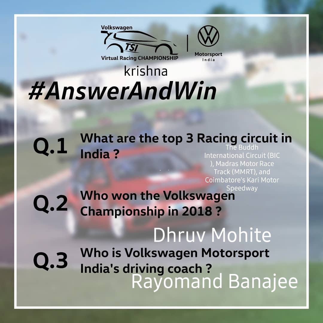 @VWmotorsportind @IResportsIN @volkswagenindia @RayoRacing @SirishVissa @volkswagenms @rayomandb @IndiKarting @IndikartingA 1)The Buddh International Circuit (BIC), Madras Motor Race Track (MMRT) and Coimbatore's Kari Motor Speedway
2)  Dhruv Mohite
3) Mr. Rayomand Banajee
#VWVRC 
@VWmotorsportind
#Volkswagen
 #VolkswagenVRC
#AnswerAndWin

@raverrahul
@Sankket_A
@yajvin_p
@chetna_jaswal
@pinkyk1980