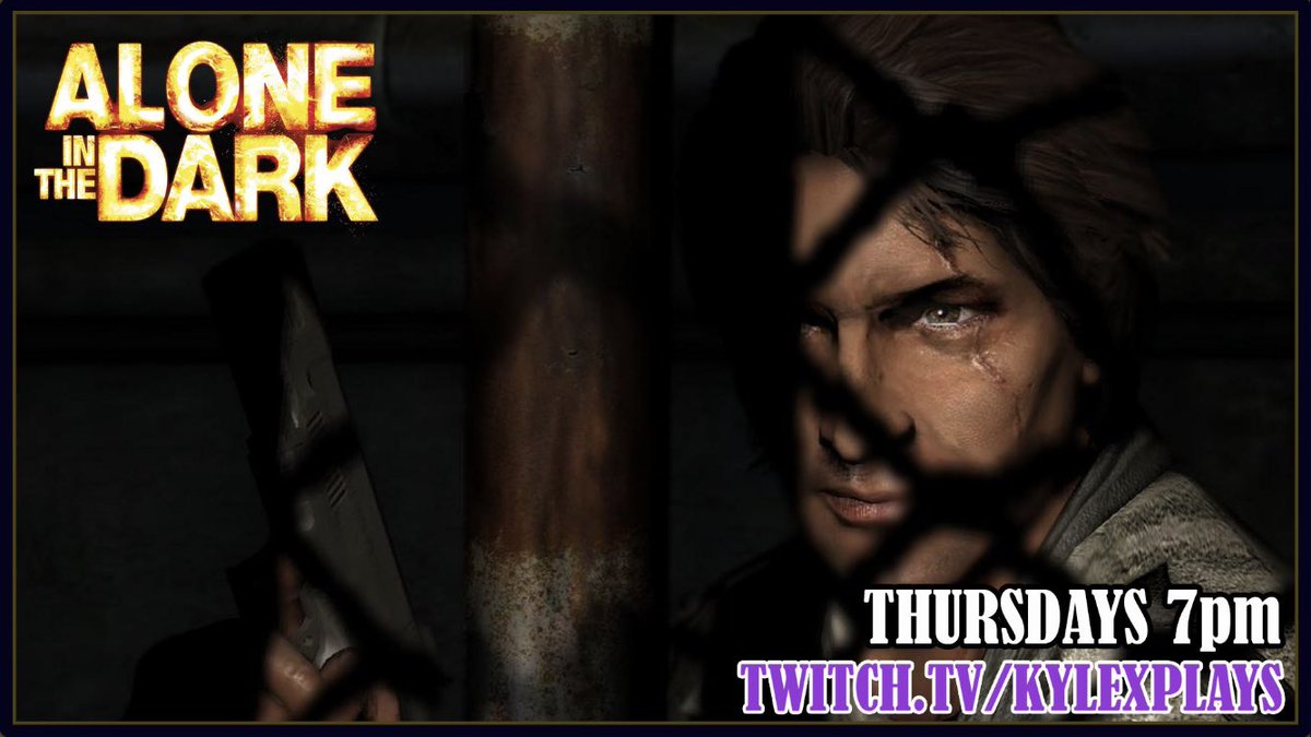 Starting on Thursday 7pm. 

twitch.tv/kylexplays 

#aloneinthedark #twitchstreamer #twitch #newgameseries