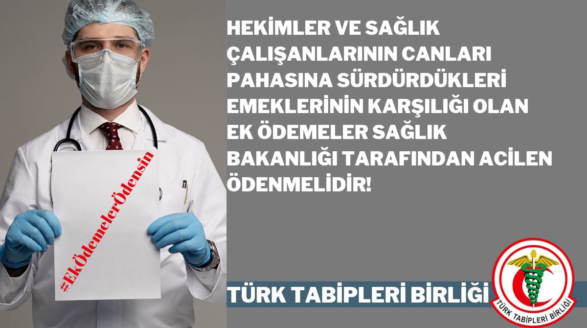 Turktabipleribirligi On Twitter Hekimler Ve Saglik Calisanlarinin Canlari Pahasina Surdurdukleri Emeklerinin Karsiligi Olan Ek Odemeler Saglik Bakanligi Tarafindan Acilen Odenmelidir Ekodemelerodensin Https T Co Cpoibxmklk Twitter