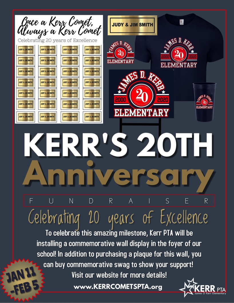 To celebrate the 20th Anniversary of Kerr Elementary, the Kerr PTA will be installing a Commemorative Wall Display in the foyer of our school! 

Click her to purchase your 20th Anniversary commemorative swag and reserve your spot for the wall display: kerrpta.membershiptoolkit.com/form/m/133784