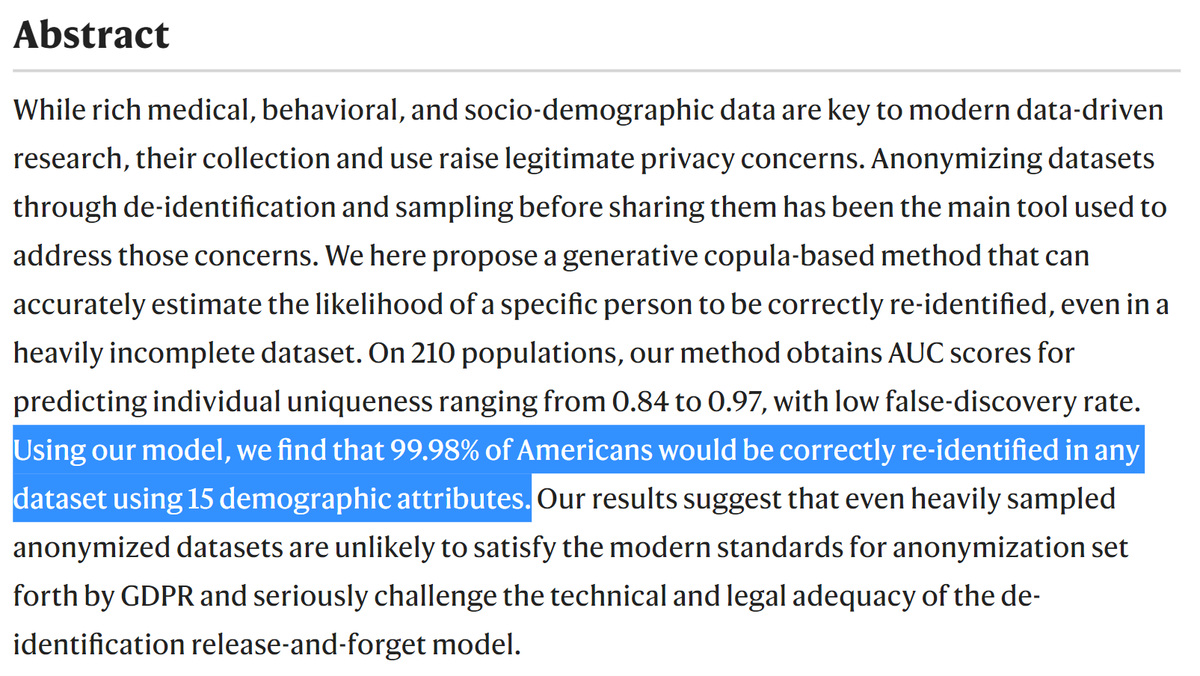 99.98% of Americans would be correctly re-identified in any dataset using 15 demographic attributes

nature.com/articles/s4146… <a href="/cynddl/">Luc Rocher</a> <a href="/yvesalexandre/">Yves-A. de Montjoye</a> h/t <a href="/snowjake/">Jake Snow</a>
