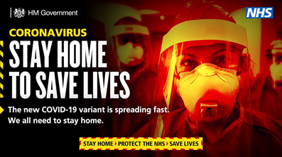 3. The new campaign combines March 2020's strap-line – “Stay Home>Protect the NHS>Save Lives” with new messages (e.g., about the new variant). “We all NEED” (below) is not the same as Whitty's “We MUST” - or the very clear "You MUST stay at home" text message from March 2020.