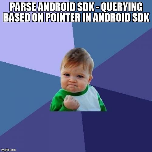 overflow_meme's tweet image. Parse Android SDK - Querying based on Pointer in Android SDK stackoverflow.com/questions/6565… #parseplatform #parseandroidsdk #parseserver #pointers #android