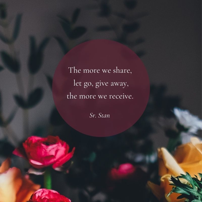 srstansquotes's tweet photo. The more we share, let go, give away, the more we receive. 
~ Sr Stan

#mindfulmonday #thoughtfortheweek #kindness #compassion #care #ingivingwereceive https://t.co/RFSZExAlw4