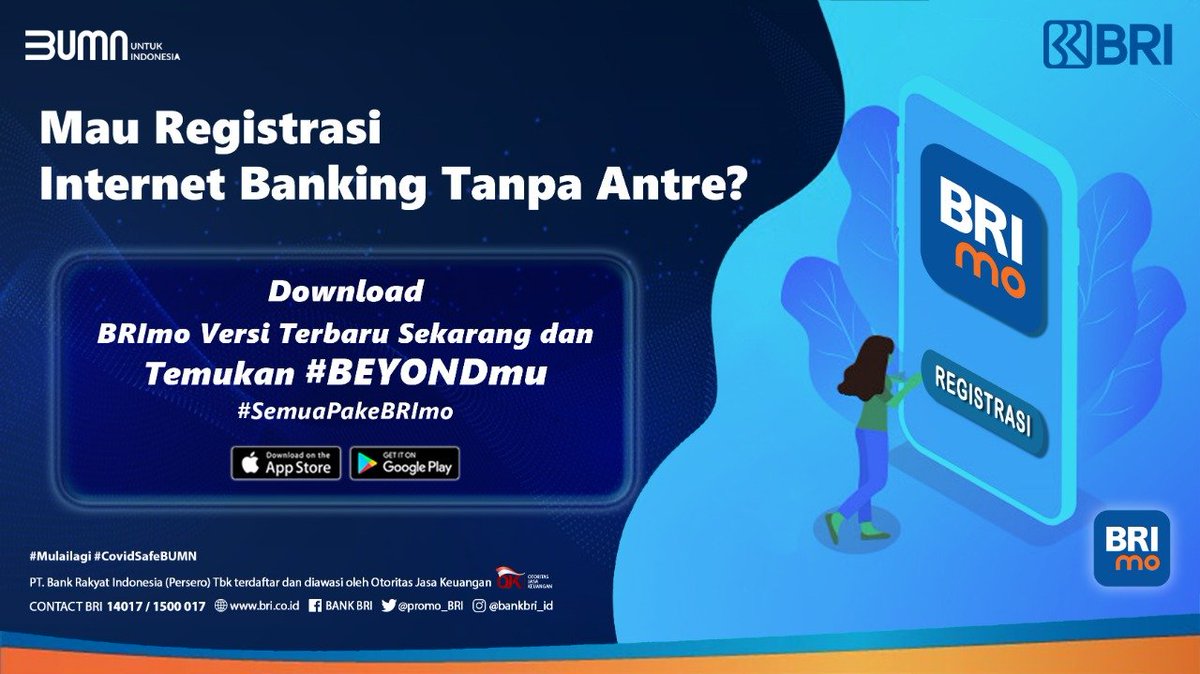 Sobat BRI. Registrasi Internet Banking bisa dilakukan tanpa perlu ke kantor BRI. Yuk unduh aplikasi BRImo versi terbaru kemudian pilih "Belum punya akun" dan"Daftar BRImo" kemudian isi data-data yang sesuai. Semuanya jadi lebih mudah, saatnya #SemuaPakeBRImo.

#BRIEdukasi