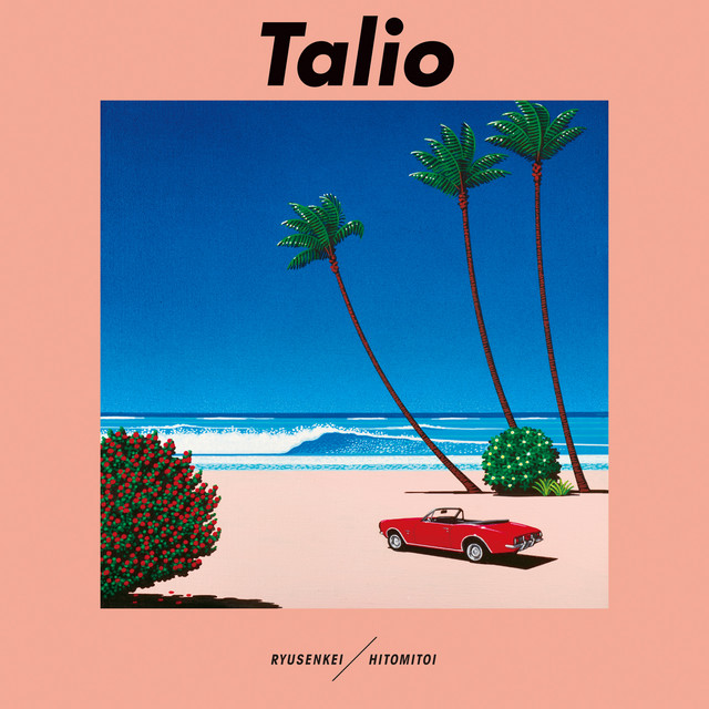 3. Ryusenkei & HITOMITOI – "Talio"Genre: City Pop, Jazz
