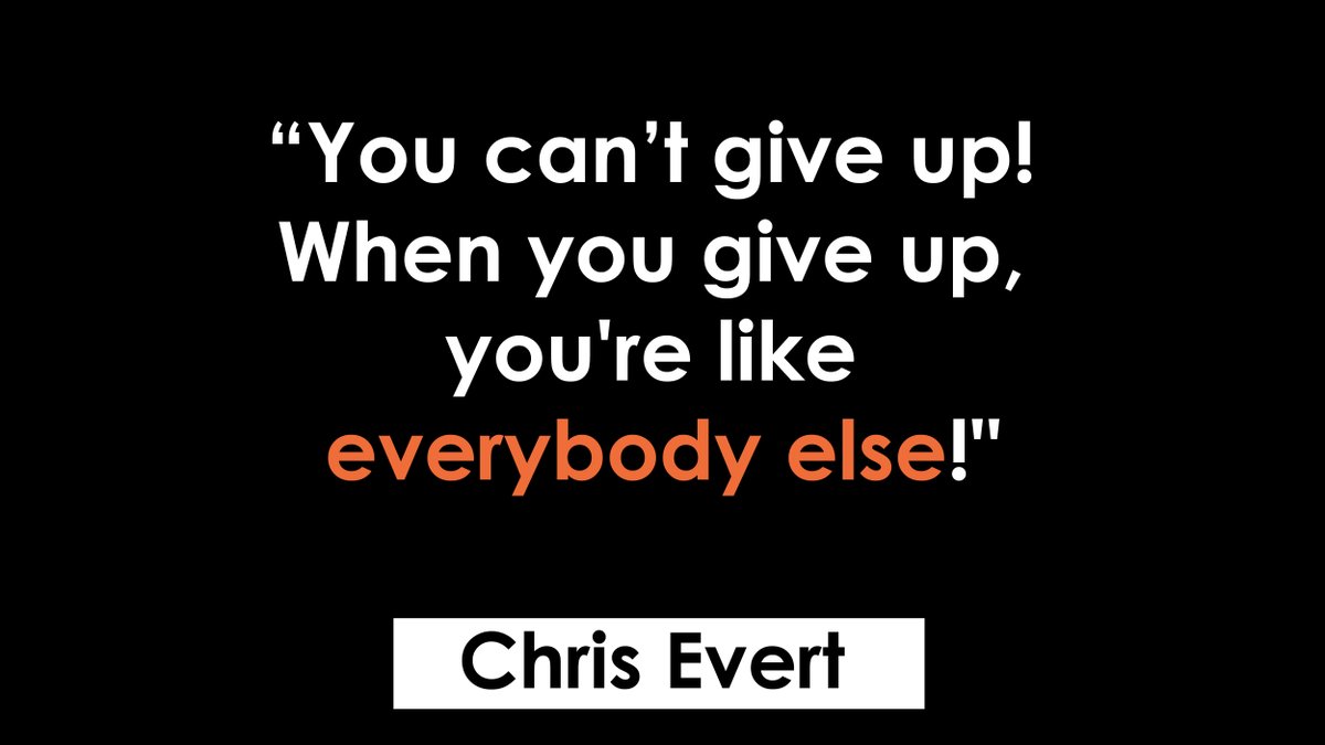 _SandeepMishra_'s tweet photo. "You can’t give up! When you give up, you're like everybody else!" - Chris Evert

#ChrisEvertQuotes https://t.co/r6A4YJqqDS