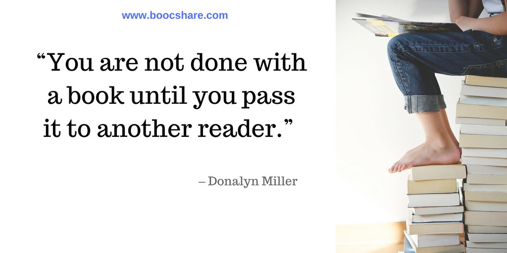 “You are not done with a book until you pass it to another reader.” - Donalyn Miller #amreading boocshare.com
