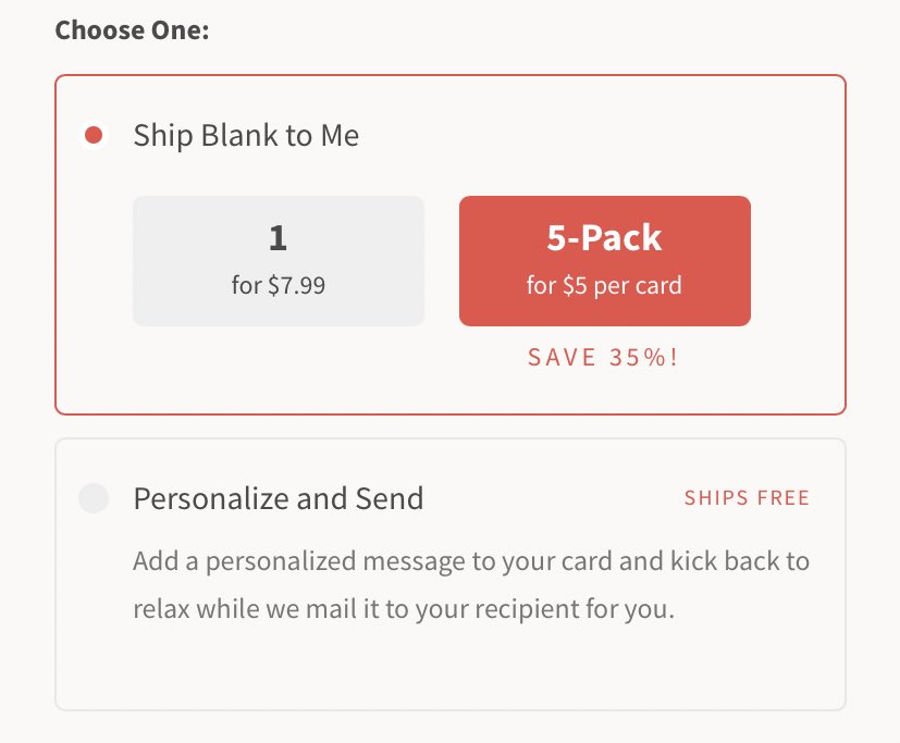 2/ Make decisions easy for customers.Customers were buying the same design multiple times and we wanted to make it as easy as possible for them to do so. The 5-pack option is an easy way to get more for less (35% savings).Eliminate decision making  eliminate friction.
