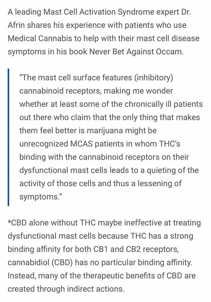 Apparently, Larry Afrin speculates about this a bit in his book. However, it’s never come up with my doctor or in conversations with other  #MCAS patients. I’d love to hear if anyone else has found CBD, THC, or both to be helpful for their MCAS.