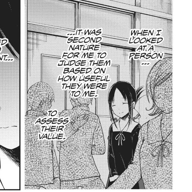 doing so. This results in her being wary of people and results in her "trust issues," testing people if they are worthy of her friendship. It becomes second nature to her to judge people based on how useful they will be to her. This results in her having little friends and-