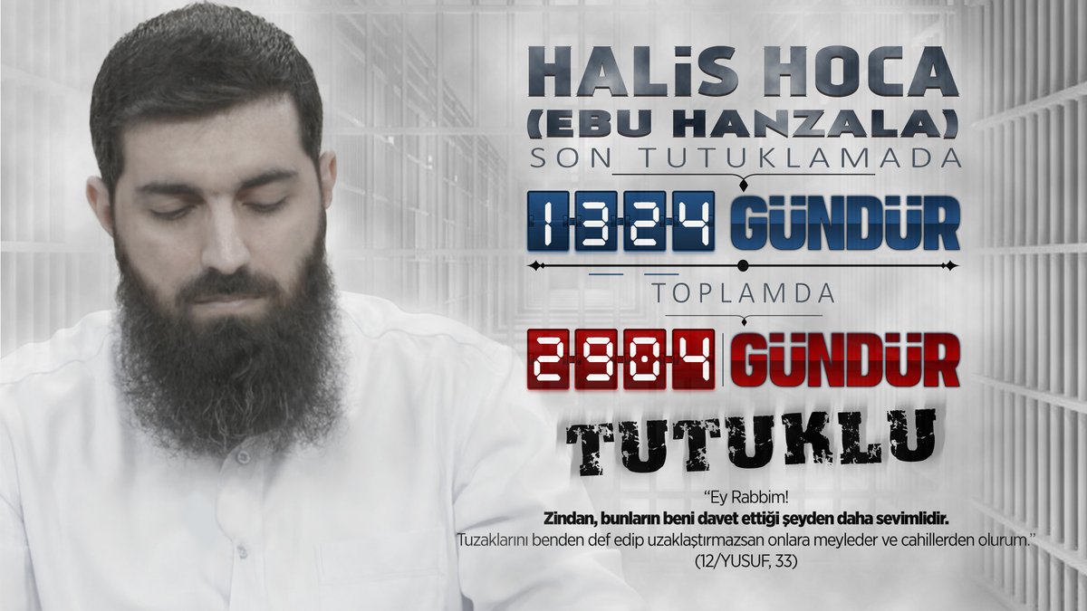 📌Halis Hoca (Ebu Hanzala) son tutuklamada 1324, toplamda ise 2904
 gündür tutuklu! 
 
Rabbimiz tüm Müslimlerin esaret bağlarını en kısa zamanda çözsün...

#EbuHanzalaHocaSuçsuzdur 
#EbuHanzalaHocayaÖzgürlük
