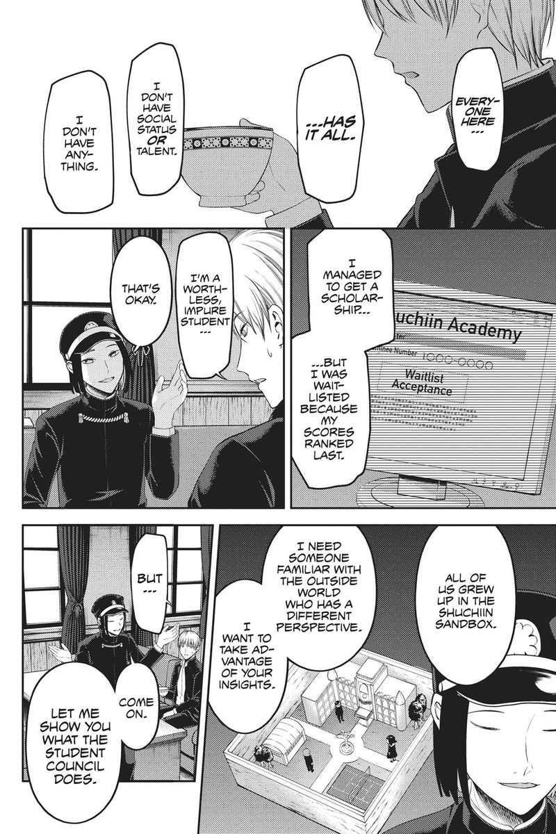 He gets approached by the Student Council. He gets offered a position but due to his inferiority complex, he finds reasons to decline saying there are other people that deserve the title. The president however shows him another side to the people at Shuchiin.