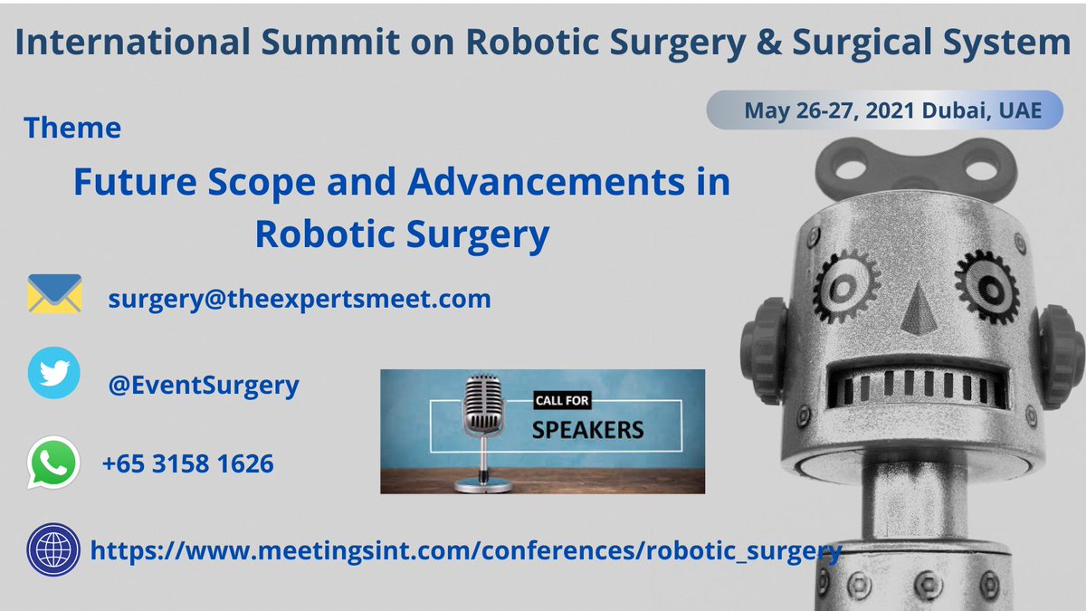 MeetingsInt's tweet image. #Conference on “International Summit on #RoboticSurgery &amp;amp; #SurgicalSystem&quot;. We are honoured to invite all #researchers to attend our conference scheduled on #May 26-27, 2021 in #Dubai, UAE.
W: bit.ly/3gYgKoi
