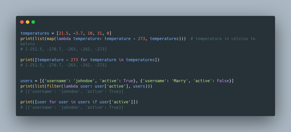  It can be used with higher-order functions like map, reduce, filter.Although they can be used, it's preferred to use list comprehension where you can