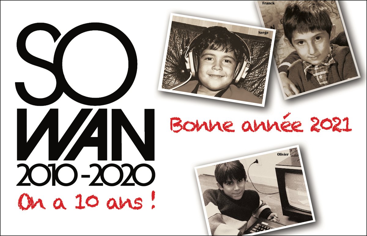 Sowan a 10 ans et vous souhaite une belle année 2021.