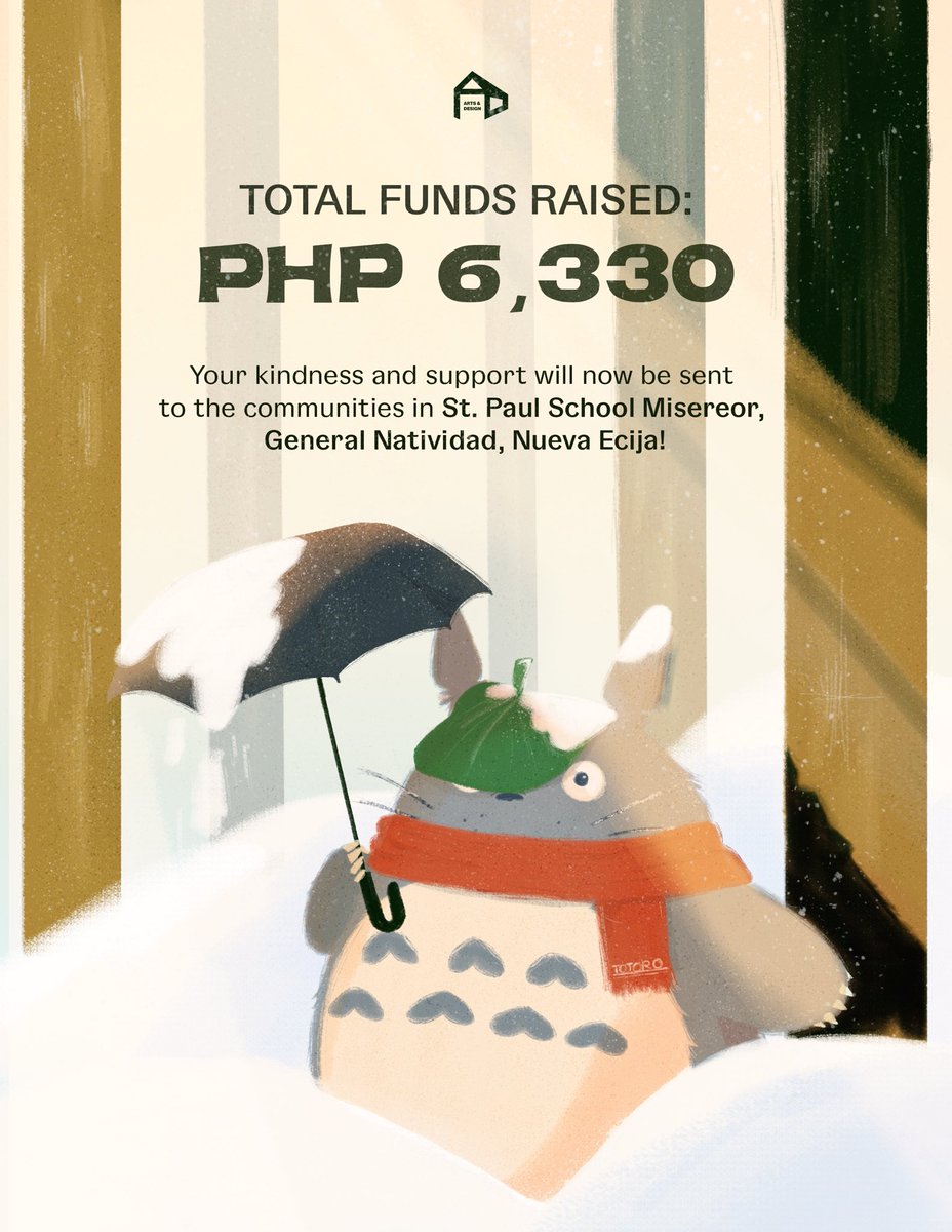 With your help, our fund-raiser was able to raise PHP6,330! We thank you for your tremendous support for our commission drive and we hope to see you again next season!🎄☃️

Have a totoro-ly great year!🎉

#TheGiftThatKeepsOnGiving🎁
#HomeForTheHolidays🏠

pubmat by:Majoy Velarde