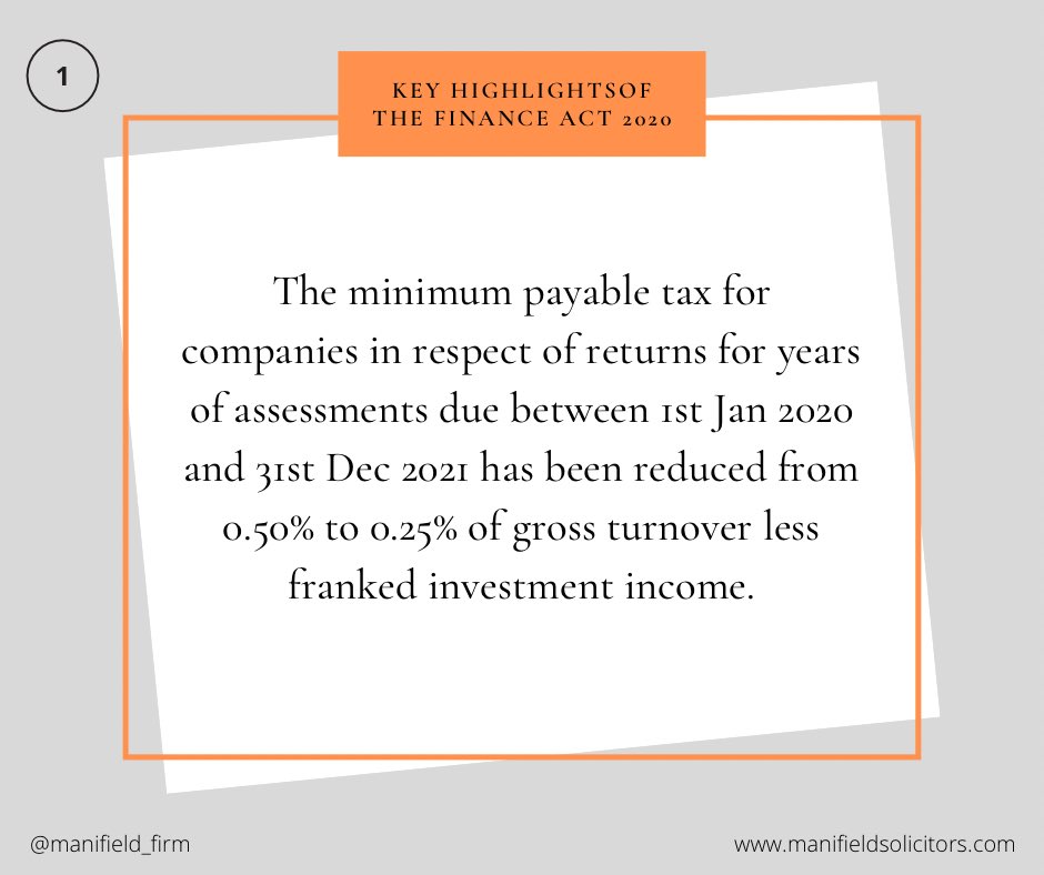 Manifield_Firm's tweet image. The minimum payable tax for companies in respect of returns for years of assessments due between 1st Jan, 2020 and 31st December 2021 has been reduced from 0.5% to 0.25% of gross turnover less Franke investment income. #MSTIPS #ManifieldSolicitors
