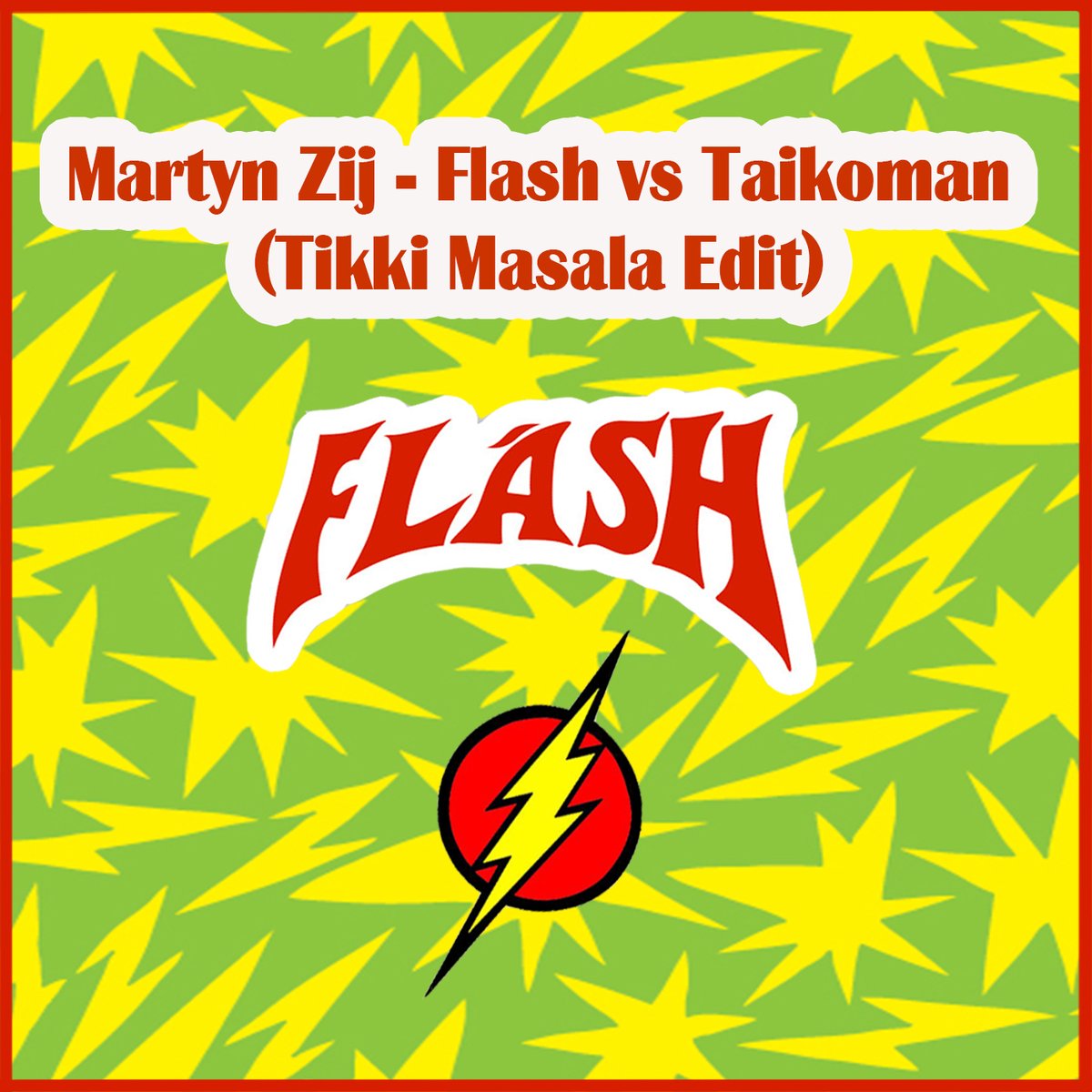 Martyn Zij - Flash vs Taikoman (Tikki Masala Edit) - *|tikkimasala1.bandcamp.com/track/martyn-z…|*