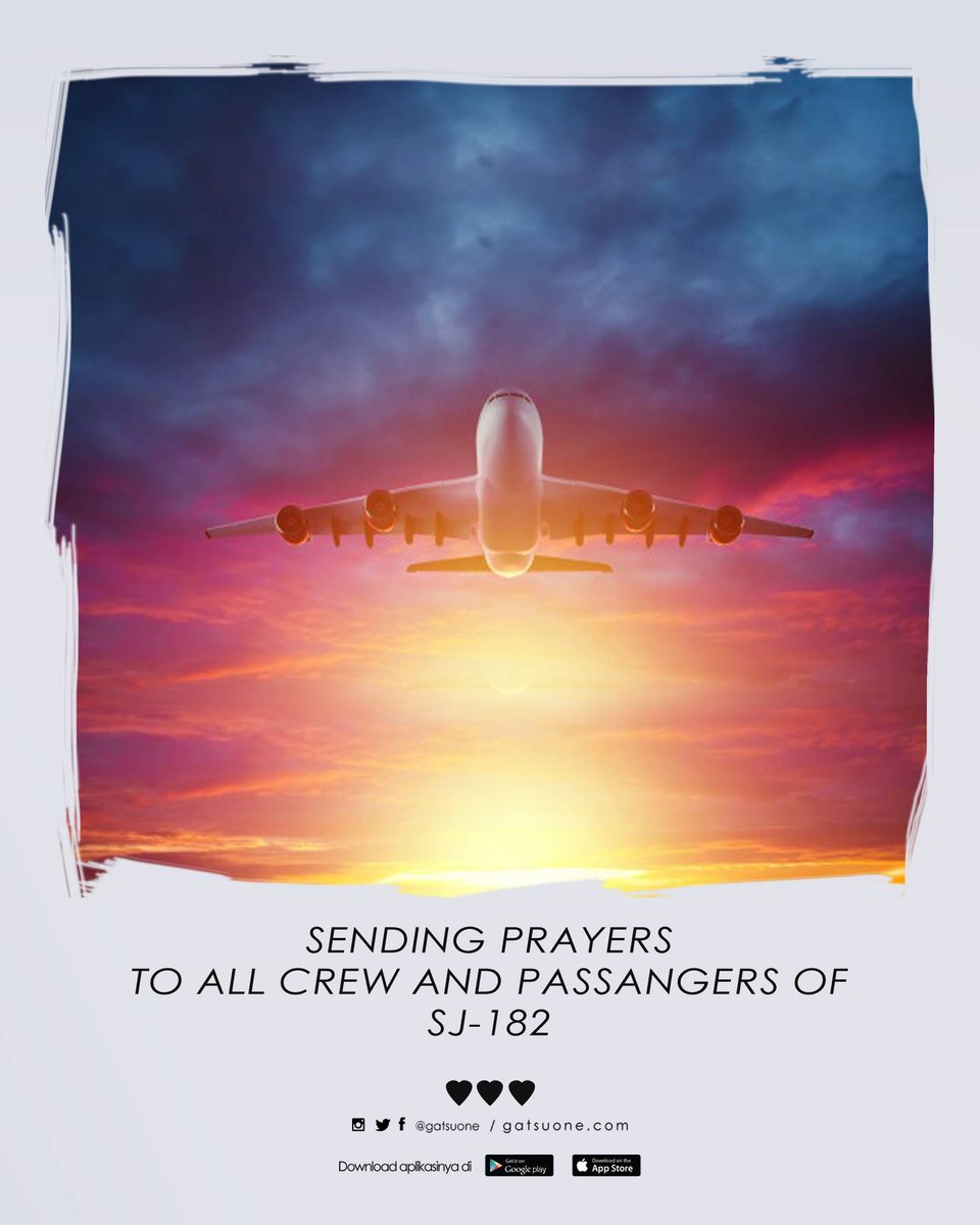 GatsuOne's tweet photo. Pray for @sriwijayaair SJ-182

Mari kita doakan yang terbaik bagi seluruh penumpang dan kru Pesawat Sriwijaya Air-182. Tak lupa semoga selalu ada ketabahan dan kekuatan bagi keluarga yang ditinggalkan 🙏❤️

#japanesefashion #gatsuone 
#sriwijayaair #sj182 https://t.co/2GQvMjMvyM