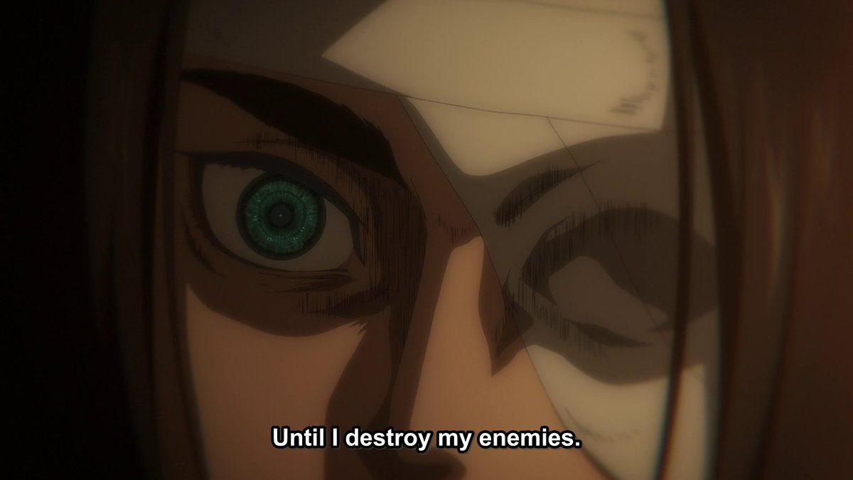 Eren's closing lines are some of the most important. "I keep moving forward, until I destroy my enemies." He's throwing himself into hell, hoping that there's something beyond it. Even if it means killing innocents."Only the people who keep moving forward can know for sure."