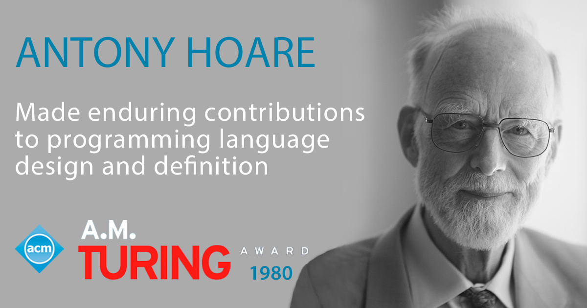 Happy birthday to C. Anthony “Tony” R. Hoare! Hoare received the 1980 #ACMTuringAward for his fundamental contributions to the definition and design of programming languages.

bit.ly/2MN2R1q