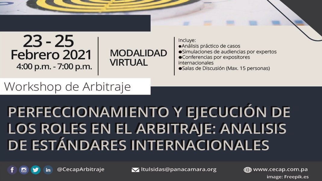 🌐Workshop arbitraje: Perfeccionamiento y Ejecución de los Roles en el Arbitraje: Análisis de Estándares Internacionales (Modalidad Virtual)  23 - 25 febrero 2021

Ver más detalles en nuestra página web cecap.com.pa

#EventosCeCAP #abogadospanama #abogadolitigante