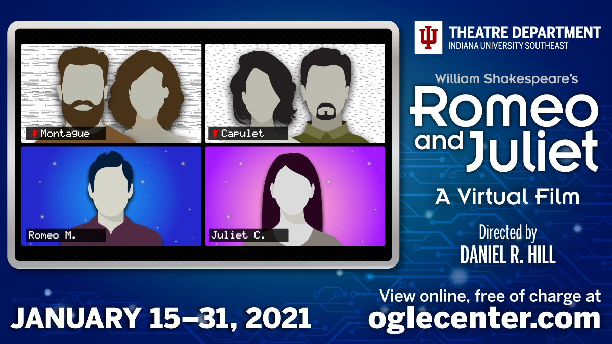 While COVID has kept audiences away from campus, 
<a href="/IUSoutheast/">IU Southeast</a> Theatre students have been hard at work producing a film adaptation of ROMEO &amp; JULIET.  Join us online Fri. Jan. 15 @ 8pm @ oglecenter.com for the premiere.  Available free of charge, through Jan. 31.
