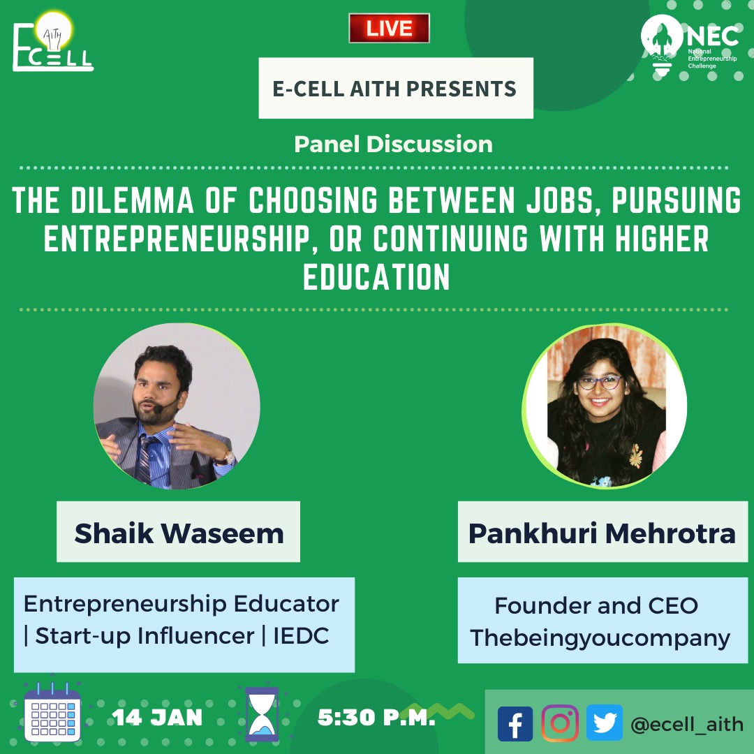isc_aith's tweet photo. E-Cell AITH presents you a Panel discussion on the "DILEMMA OF CHOOSING BETWEEN JOBS PURSUING ENTREPRENEURSHIP OR CONTINUING WITH HIGHER EDUCATION" 
Date:-14/01/21(Thursday)
Time:-5:30p.m.
#ecellaith #sacaith
#Enterpreneurship
#thebeingyoucompany
#iedc
#startup
#business https://t.co/sDKeLHfEts