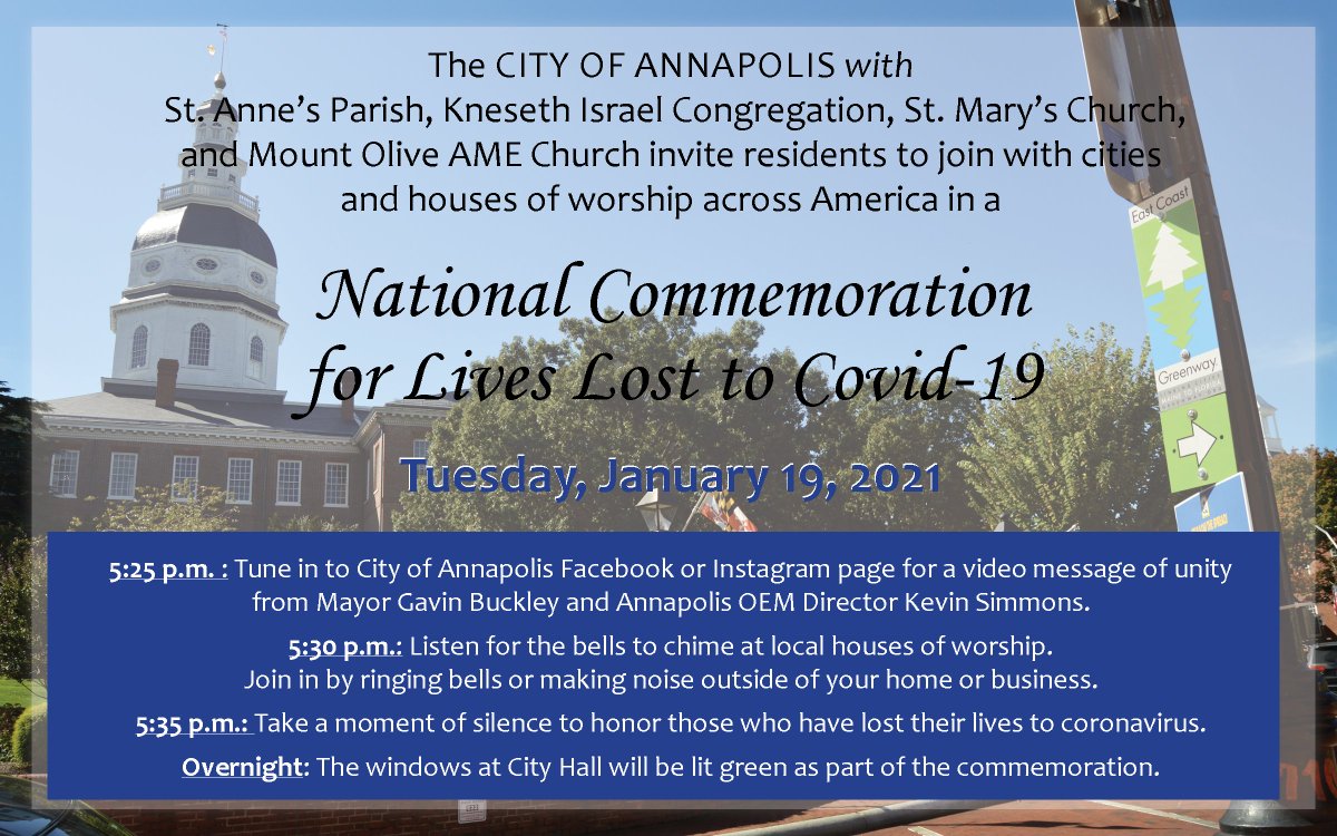 CityofAnnapolis's tweet photo. Tuesday, January 19, join the City of Annapolis with 
@StAnnes_Annap, Kneseth Israel Congregation,
@StMaryAnnapolis, and @MO_AMEC in a National Commemoration for Lives Lost to Covid-19. See commemoration details and schedule below. We urge other houses of worship to join us! https://t.co/7Sf4PEGG3X