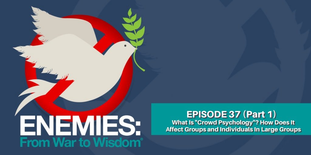 EnemiesW2W's tweet photo. A new episode of ENEMIES: From War to Wisdom is live! In the first part of this two-part episode, we discuss crowd psychology and its effects on individuals and groups. Listen now on iTunes, Google Play, Stitcher, or https://t.co/J7GjClFp8E
 #love #enemies #conflict #psychology https://t.co/MsaDo0Aog1