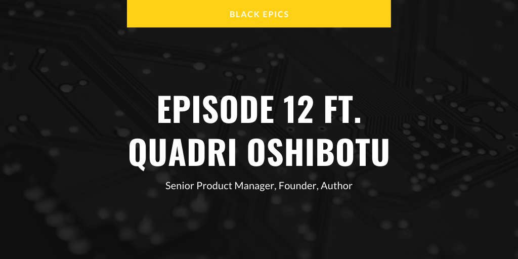 New Episode Alert - Check out our conversation w/ 
Quadri Oshibotu, founder of producthall.com, author of Product Management - A complete guide on creating products that people love, and Senior PM at eCompliance. anchor.fm/black-epics/ep…  #BlackTechTwitter  #ProductMgmt