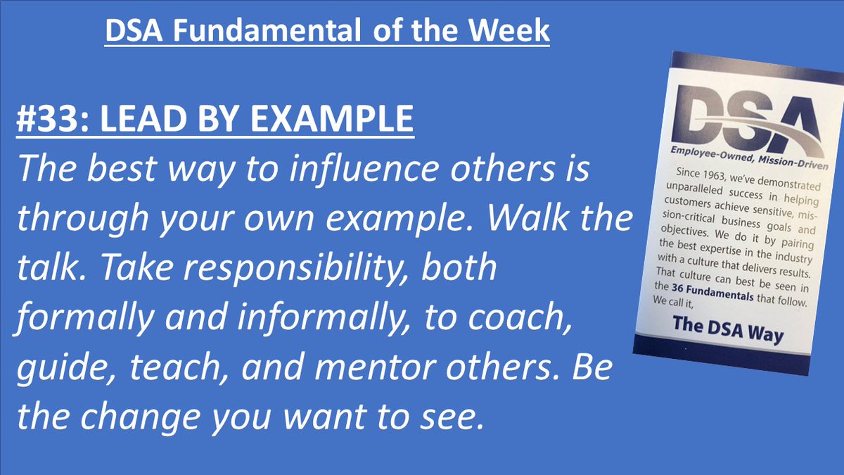 DSA's FSO &amp; HR Manager, Pamela Lamaina, share this with our employees this morning, "Good leadership takes strength of character and a firm commitment to do the right thing, at the right time, for the right reason."

Appropriate for this time.