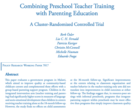 In Malawi, teacher training boosted outcomes in informal preschools only when combined with parent training.  https://openknowledge.worldbank.org/handle/10986/25130 by  @BerkOzler12 et al. 2016