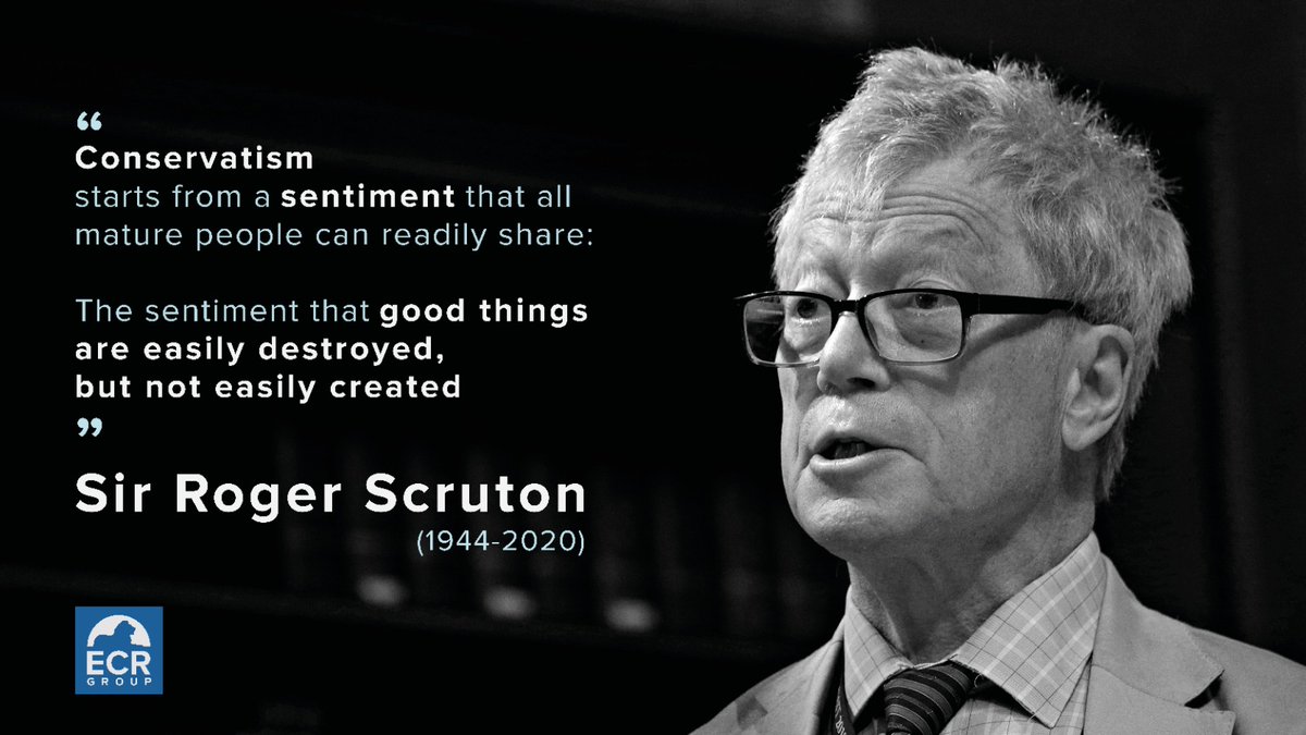 Ecr Group Today One Year To The Day Since His Passing We Pay Tribute To Conservative Philosopher And Writer Sir Rogerscruton Scruton S Words Cut Through The Noise Of