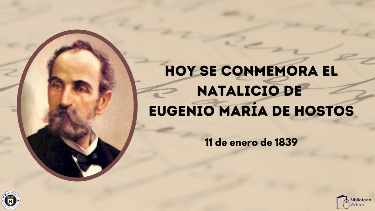 nucbibvirtual's tweet photo. Un día como hoy nació Eugenio María de Hostos, conocido como "El gran ciudadado de las Américas". Fue profesor, filósofo, sociólogo y escritor puertorriqueño. 

#BibVirtual #EugenioMaríadeHostos https://t.co/DXgMjYPqEw