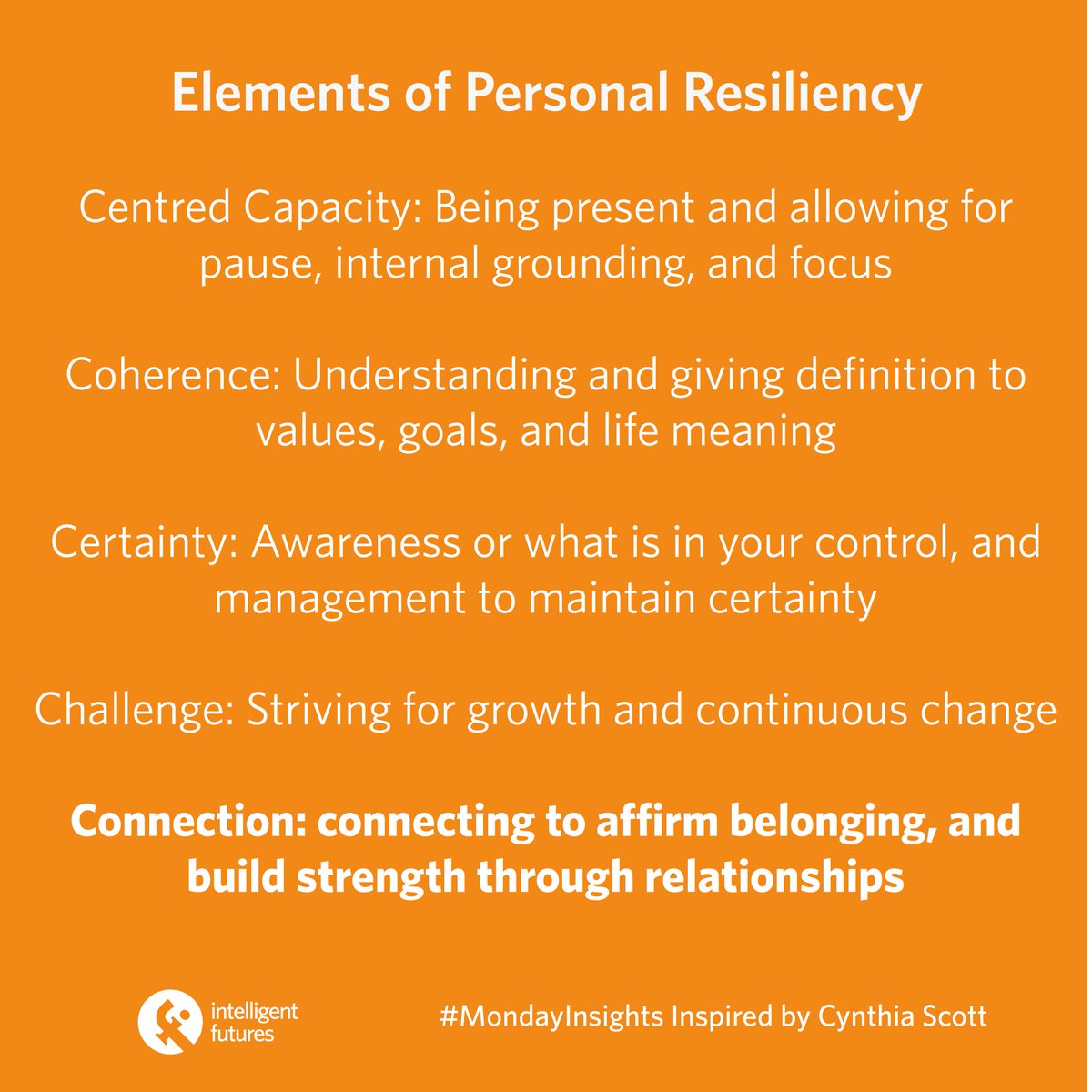 IntFutures's tweet image. We were inspired by Cynthia Scott and Dr. Tracie Salinas for this week&apos;s #mondayinsights. How can professionals and individuals become more resilient? What role do our mentors play in influencing our personal resiliency and connection? #resilience #mentorship #advice