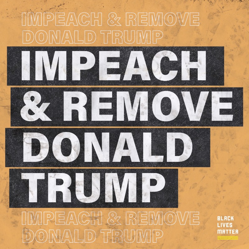 Blklivesmatter's tweet photo. We call on Congress to immediately impeach Donald Trump and fully remove him from office for his incitement of the white supremacist attempted coup.

#ImpeachDonaldTrump https://t.co/vcQRFMGlCj