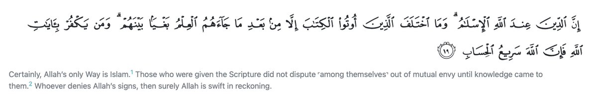 6/Some readers of the Quran (e.g.,) Ibn Masʿud read 3.19 as "ḥanīfīyah" instead of "Islām". In other words, 'the truthful or proper religion of God is "ḥanīfīyah"'. END.
