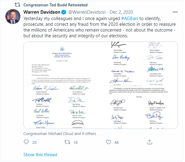 /12 - Budd must have decided to take off for Thanksgiving. He didn't tweet until Dec 2nd - he retweets Rep. Warren Davidson bemoaning AG Barr must ID, prosecute, and correct the fraud of 2020. (Again no Fraud)