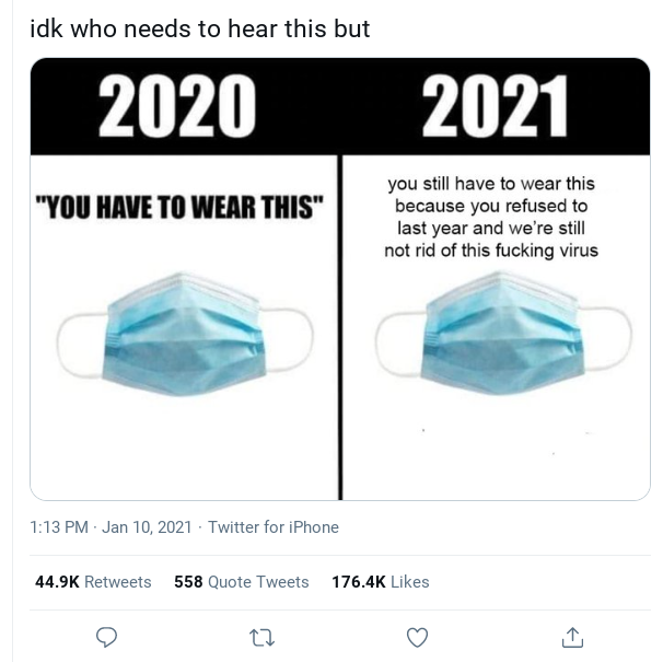 I put a lot on the line, personally, to advocate for mask-wearing when it wasn't US or global policy and spent an enormous amount of my life last year on trying to increase mask wearing AND I DEEPLY HATE THIS MESSAGE—with 44k retweets—BECAUSE IT IS WRONG AND COUNTERPRODUCTIVE.