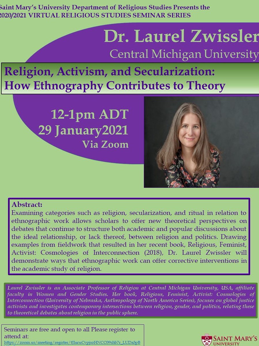 Saint Mary's Department of Religious Studies Virtual Seminar Series welcomes Dr. Laurel Zwissler speaking on "Religion, Activism, and Secularization: 
How Ethnography Contributes to Theory"  Please join us on 29 January from 12-1pm Atlantic.  Register at: zoom.us/meeting/regist…