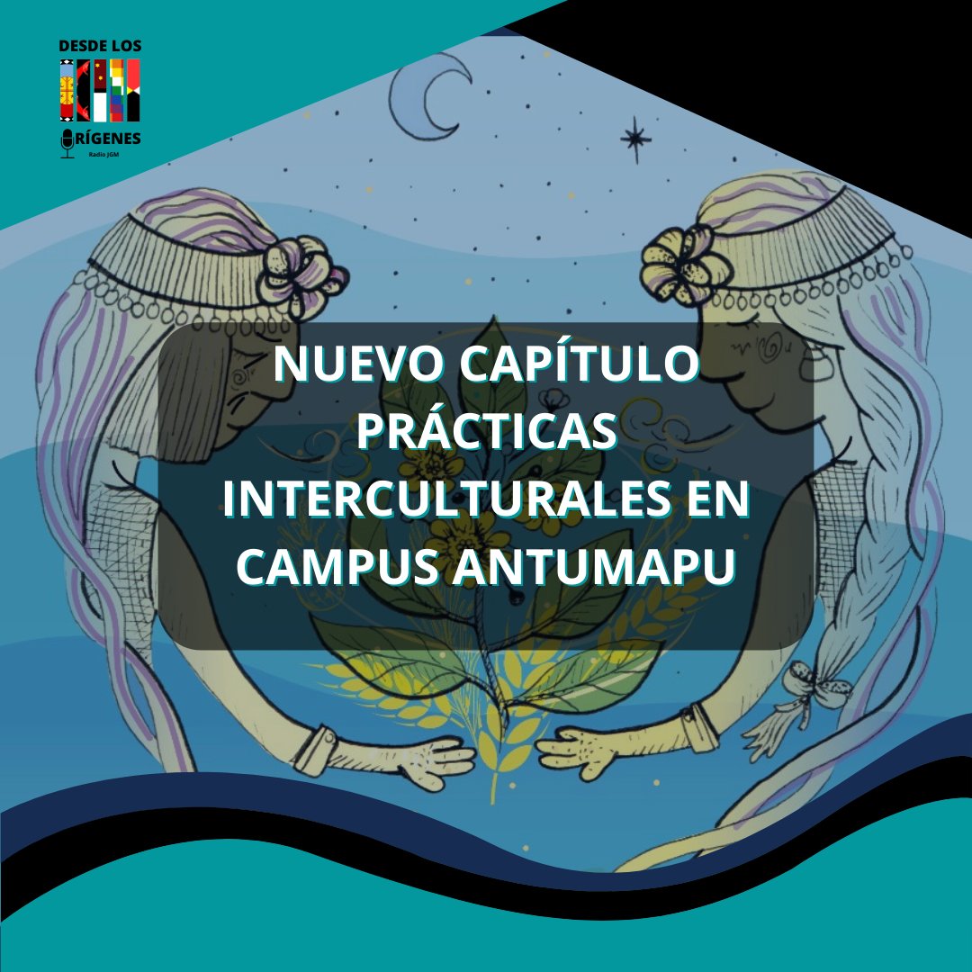 desdeorigenes's tweet photo. ¡Buen lunes! En #DesdeLosOrígenes seguimos reporteando 👀 y durante este miércoles estrenamos nuestro #Cap16: Prácticas Interculturales en Campus Antumapu  ¡No te lo pierdas y sintonizanos en la @JGMRadio ! https://t.co/urOkXoynZ5