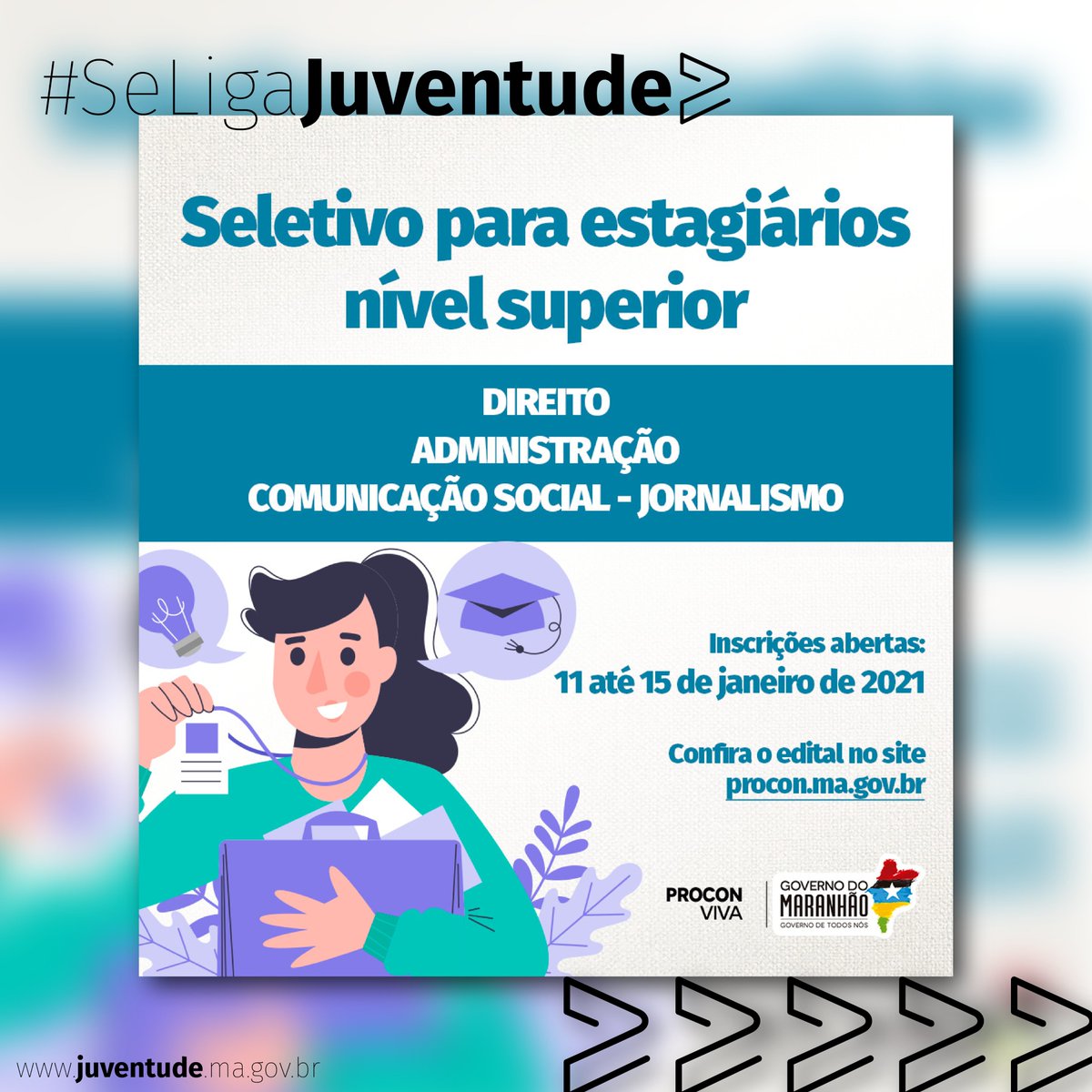 seejuv_ma's tweet photo. #SeligaJuventude o @ProconMaranhao abriu hoje (11), o processo seletivo para estagiários de nível superior dos cursos de Direito, Administração e Jornalismo, para as unidades de São Luís. As inscrições vão até o dia 15 de janeiro, através do site do Procon. https://t.co/oMiaArgDkg