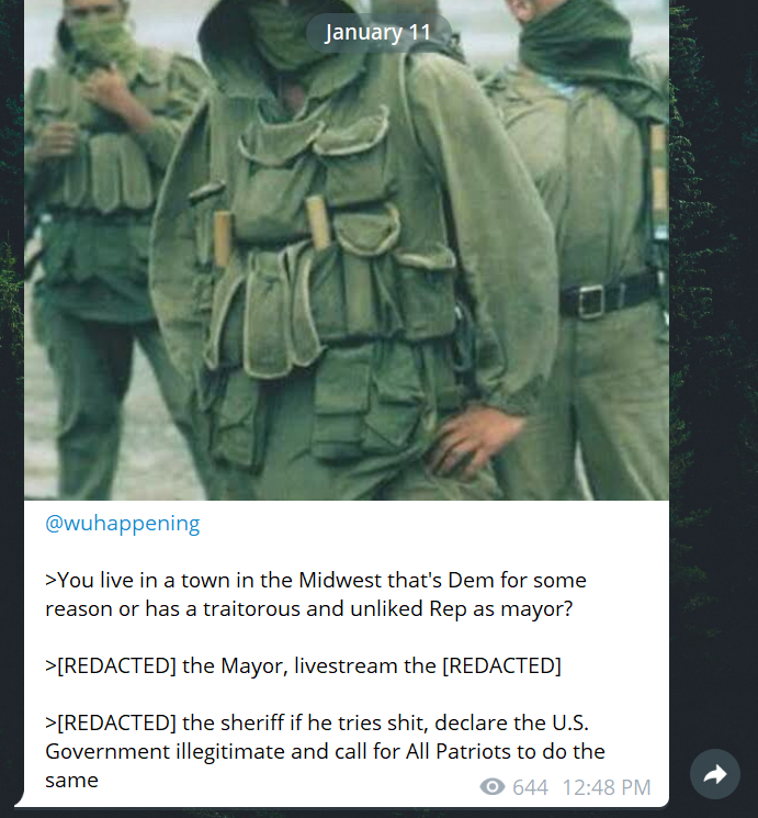 Talk of killing mayors & sheriffs in a very large far right channel today."You live in a town in the Midwest that's Dem for some reason or has a traitorous and unliked Rep as mayor?[REDACTED] the Mayor, livestream the [REDACTED] [REDACTED] the sheriff if he tries shit"