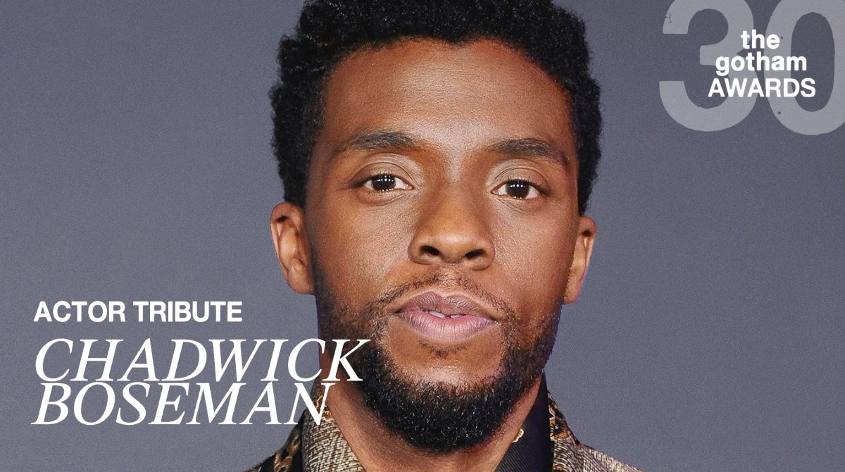 RT @ifpfilm: Our #GothamAwards Actor Tribute goes to CHADWICK BOSEMAN: we all miss you. https://t.co/FjYoBuc8Wk