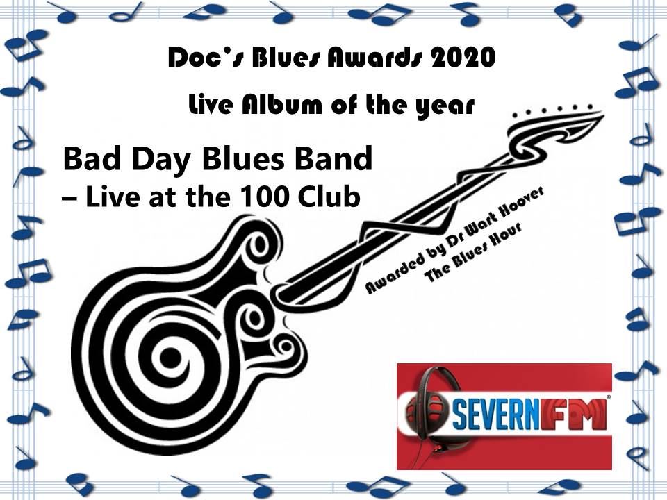 Winner Live Album of the Year Bad Day Blues Band - live at the 100 club @bad_day_blues  #DocsAwards20  <a href="/SevernFM/">Severn FM</a>