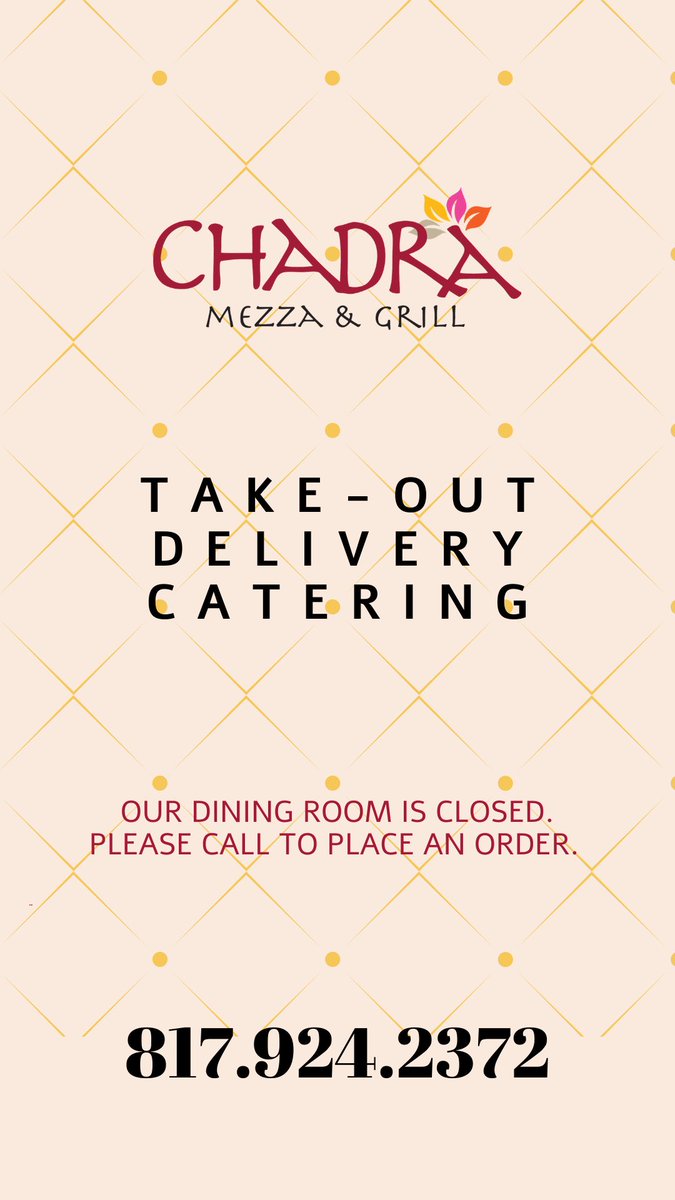 ChadraMezza's tweet photo. Our Dining Room is currently closed... but, WE ARE OPEN! 

Call us for take-out, delivery or catering. 
817.924.2372 https://t.co/JwokVsoh51