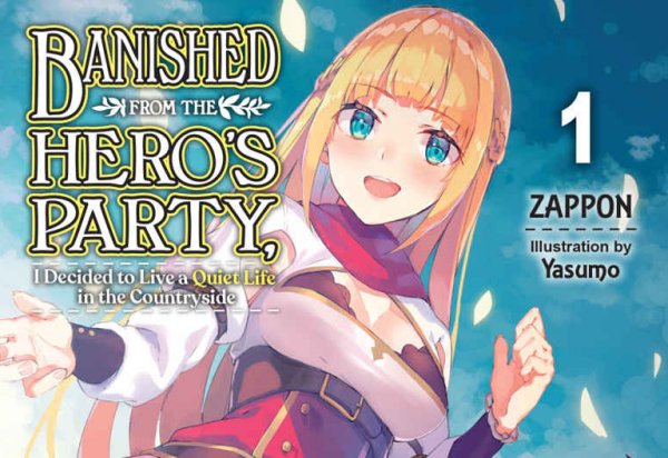ChrisBeveridge's tweet photo. Banished From The Hero's Party, I Decided To Live A Quiet Life In The Countryside Vol. #01 Light Novel Review - https://t.co/IPjuCEcCcK #BanishedFromTheHeroesParty #DaleDelucia #YenPress #Zappon https://t.co/r4TRqY7LfA